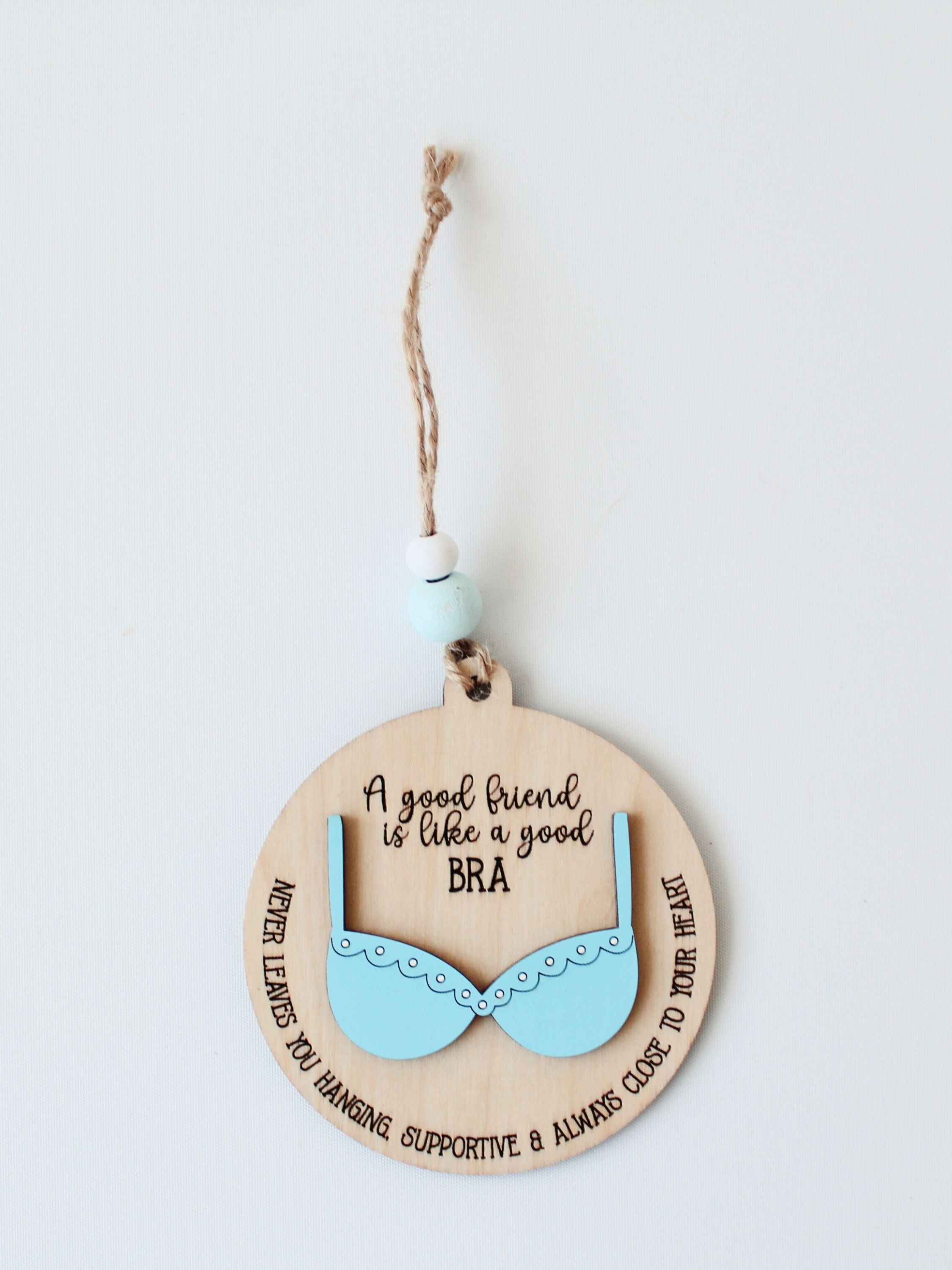 Bestie Ornament - Bra