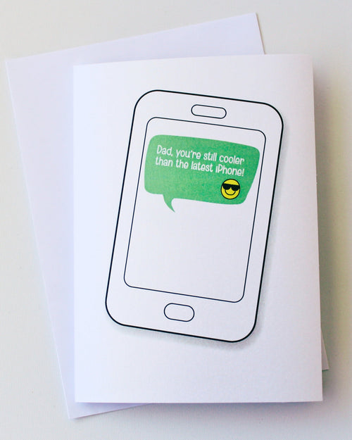 Greeting Card for Father's Day with a funny saying about iPhones, with a drawing of a cellphone and green text bubble.